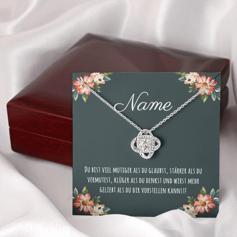 'Du bist viel mutiger als du glaubst mit Wunschnamen' Liebesknoten Halskette
